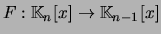 $ F:{\mathbb{K}}_n[x] \rightarrow {\mathbb{K}}_{n-1}[x]$