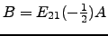 $ B=E_{21}(-\frac{1}{2})A$