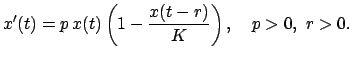 $ \displaystyle x'(t)=p\,x(t) \left(1- \frac{x(t-r)}{K}\right),\quad p>0,\ r>0.$