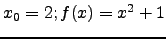 $ x_0=2 ;f(x)=x^2+1$