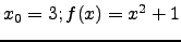 $ x_0=3 ;f(x)=x^2+1$