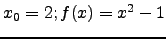 $ x_0=2 ;f(x)=x^2-1$