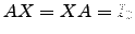 $ AX=XA=I_2$