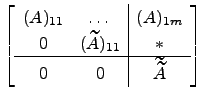 $ \left[\begin{array}{cc\vert c}
(A)_{11}& \dots &(A)_{1m}\\
0 & (\widetilde A)_{11}& * \hline
0 & 0 & \widetilde{\widetilde A}\end{array}\right]$