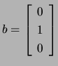 $ b= \left[\begin{array}{c} 0 1 0\end{array}\right]$