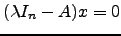 $ (\lambda I_n-A)x=0$