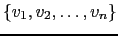 $ \left\{ v_1 ,v_2, \dots ,v_n \right\}$