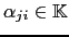 $ \alpha_{ji}\in {\mathbb{K}}$