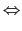 $\displaystyle \Leftrightarrow$