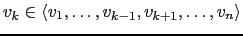 $ v_k \in \langle v_1,\dots,v_{k-1},v_{k+1},\dots,v_n \rangle$