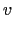 $\displaystyle v$