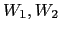 $ W_1,W_2$