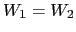 $ W_1=W_2$