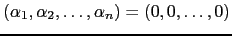 $ \left(\alpha_1, \alpha_2, \dots ,\alpha_n\right)=(0,0,\dots,0)$