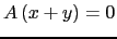 $ A\left( x+y \right) =0$