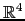 $ {\mathbb{R}}^4$