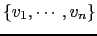 $ \left\{v_1,\cdots,v_n\right\}$