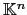 $ {\mathbb{K}}^n$