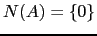 $ N(A)=\left\{0\right\}$