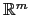 $ {\mathbb{R}}^m$