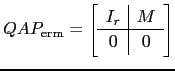 $ QAP_{\text{erm}}=\left[\begin{array}{c\vert c} I_r & M \hline 0 & 0\end{array}\right]$