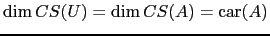$ \dim CS(U)=\dim CS(A)=\mathrm{car}(A)$