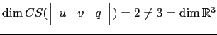 $ \dim CS(\left[\begin{array}{ccc} u & v & q\end{array}\right]) =2\ne 3=\dim {\mathbb{R}}^3$