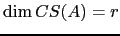 $ \dim CS(A)=r$
