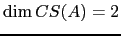 $ \dim CS(A)=2$