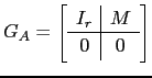 $ G_A=\left[\begin{array}{c\vert c} I_r & M \hline 0 & 0\end{array}\right]$
