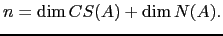 $\displaystyle n=\dim CS(A)+\dim N(A).$