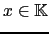 $ x \in {\mathbb{K}}$