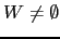$ W \ne \emptyset$