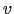 $ v$