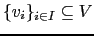 $ \{v_i \}_{i\in I} \subseteq V$