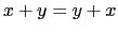 $ x+y=y+x$