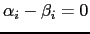 $ \alpha_i-\beta_i=0$