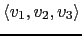 $ \langle v_1, v_2 ,v_3 \rangle$