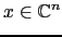$ x\in {\mathbb{C}}^n$