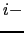 $ i-$