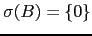 $ \sigma(B)=\left\{0\right\}$