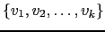 $ \left\{v_1,v_2,\dots,v_k\right\}$