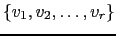 $ \left\{v_1,v_2,\dots,v_r\right\}$
