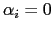 $ \alpha_i=0$