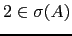 $ 2\in \sigma(A)$