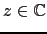 $ z\in {\mathbb{C}}$