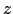 $ z$