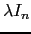 $ \lambda I_n$