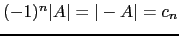 $ (-1)^n\vert A\vert=\vert-A\vert=c_n$