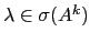 $ \lambda \in \sigma(A^k)$
